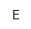 E
